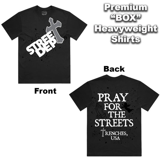 STREET DEPT PRAY FOR THE STREETS TEE- Black w/ White